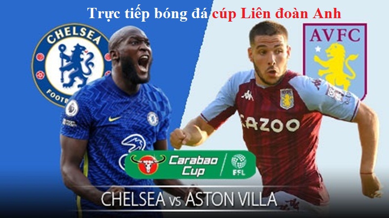 Link xem trực tiếp Chelsea vs Aston Villa lúc 1h45 ngày 23/9