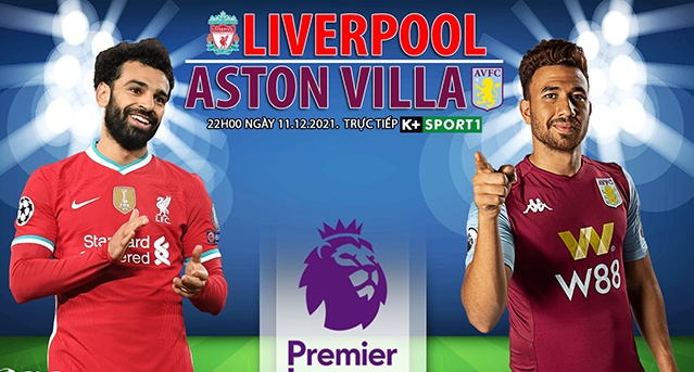 Link xem trực tiếp Liverpool vs Aston Villa lúc 22h00 ngày 11/12